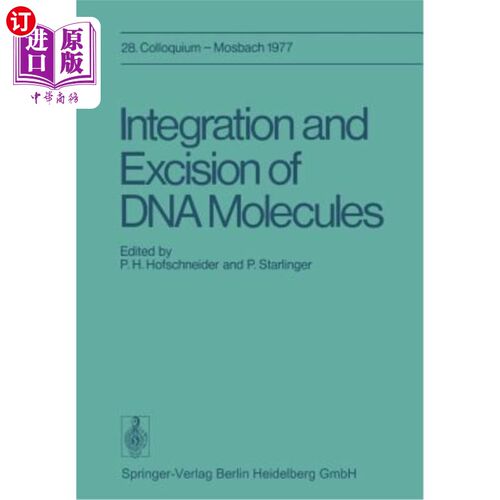 海外直订Integration and Excision of DNA Molecules: 28. Colloquium Der Gesellschaft Für B DNA分子的整合与切除：28。