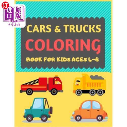 海外直订Cars & Trucks Coloring Book For Kids Ages 4-8: Cool cars and vehicles trucks col 4-8岁儿童的汽车和卡车涂色