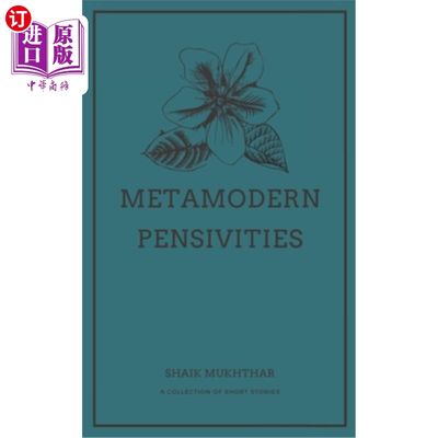 海外直订Metamodern Pensivities: A Collection of Short Stories 超现代的焦虑:短篇小说集