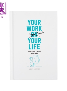 现货 如何让你的工作生活实现双赢 英文原版 Your Work and Your Life Towards a True Win Win Krist Pauwels【中商原版】