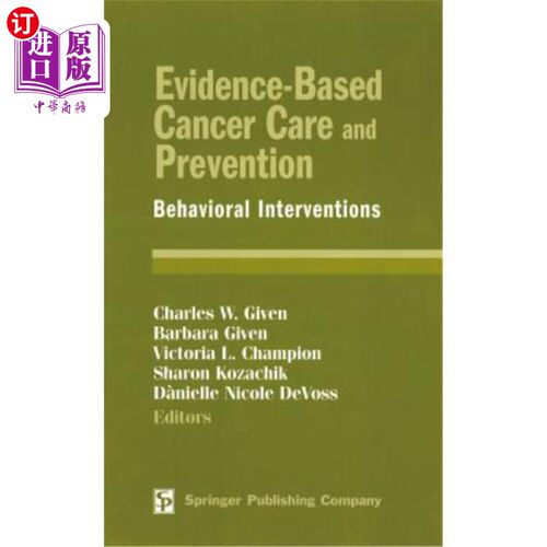 海外直订医药图书Evidence-Based Cancer Care and Prevention: Behavioral Interventions 循证癌症护理与预防：行为干预