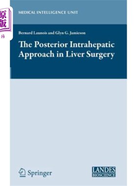 海外直订医药图书The Posterior Intrahepatic Approach in Liver Surgery 肝脏手术中的肝后入路