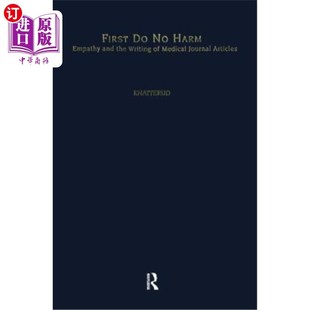 首先不要伤害：同理心和医学期 the Medical Writing Articles Harm 海外直订医药图书First Empathy Journal and
