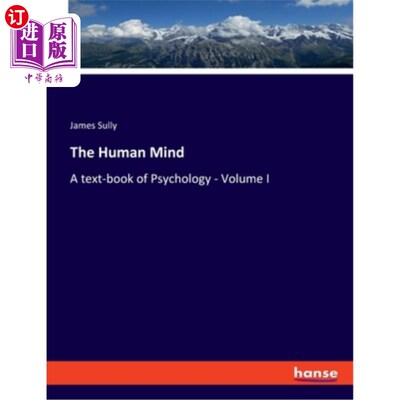 海外直订The Human Mind: A text-book of Psychology - Volume I 人类心灵:心理学教科书-第一卷