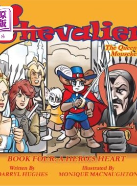海外直订Chevalier the Queen's Mouseketeer: A Hero's Heart (Fantasy Books for Kids 6-10/F 女王的老鼠骑士:英雄的心(6-