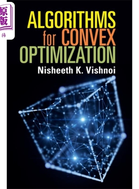 尼希斯K维什诺伊 凸优化算法 Algorithms for Convex Optimization 英文原版 Nisheeth K. Vishnoi 数学【中商原版】