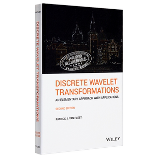 现货 Discrete Wavelet Transformations  英文原版 离散小波变换 基本方法与应用 第2版 Patrick Van Fleet【中商原版】
