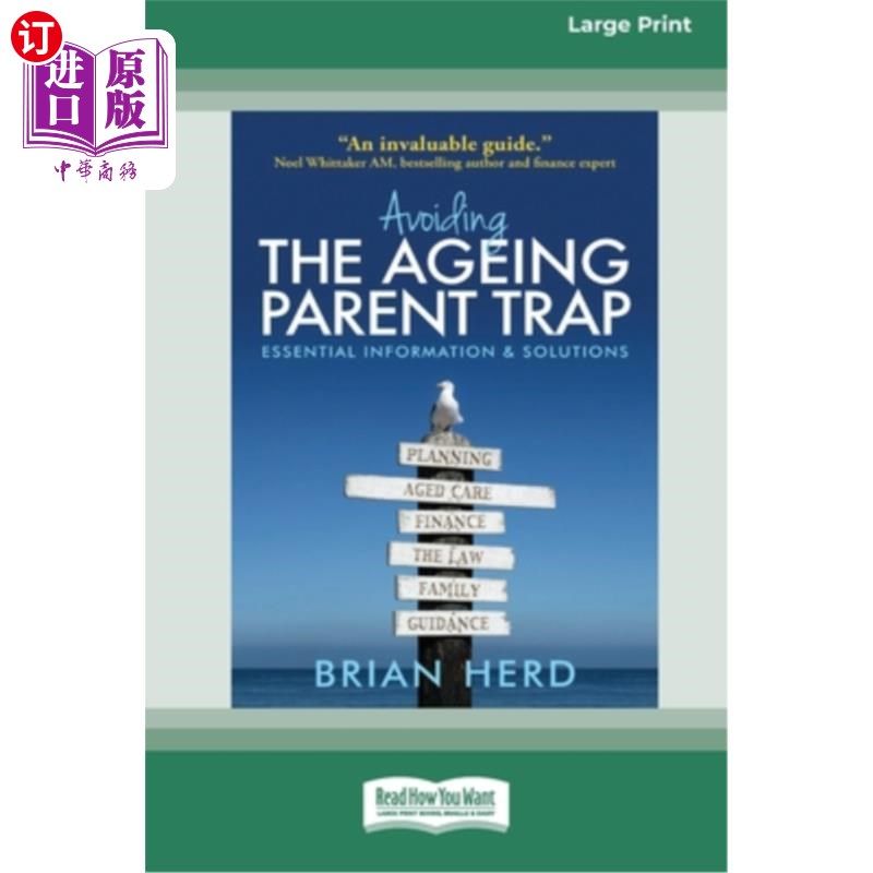 海外直订Avoiding the Ageing Parent Trap: An insider's guide to legal, financial and cari 避免父母老去陷阱:法律、财