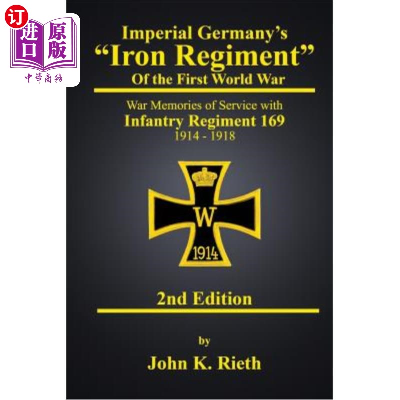 海外直订Imperial Germany's "Iron Regiment" of the First World War: War Memories of Servi 德意志帝国第一次世界大战的