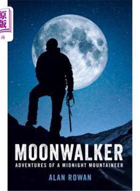 海外直订Moonwalker: Adventures of a Midnight Mountaineer 月球漫步者:午夜登山者的冒险