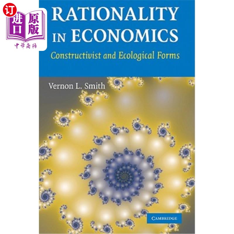 海外直订Rationality in Economics: Constructivist and Ecological Forms 经济学中的理性:建构主义与生态形态