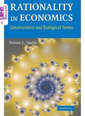 海外直订Rationality in Economics: Constructivist and Ecological Forms 经济学中的理性：建构主义与生态形态