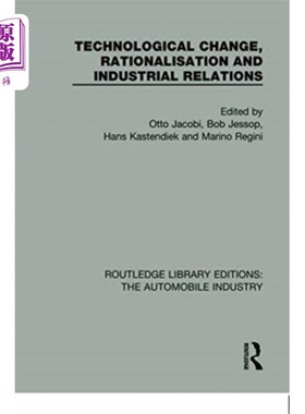 海外直订Technological Change, Rationalisation and Indust... 技术变革、合理化和劳资关系