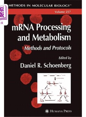 海外直订Mrna Processing and Metabolism: Methods and Protocols Mrna加工和代谢：方法和协议
