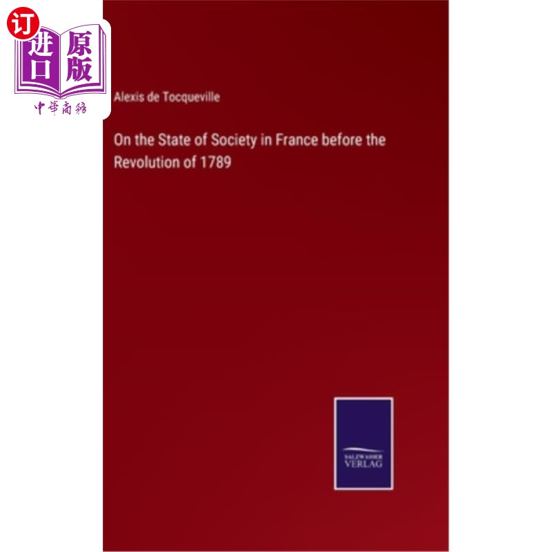 海外直订On the State of Society in France before the Revolution of 1789 论1789年大革命前法国的社会状况