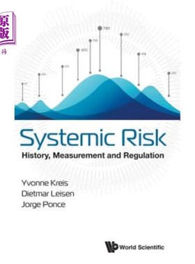 海外直订Systemic Risk: History, Measurement and Regulation 系统性风险：历史、衡量和监管