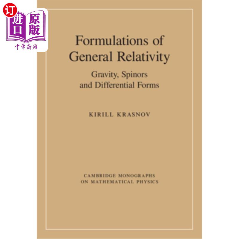 海外直订Formulations of General Relativity: Gravity, Spinors and Differential Forms 广义相对论公式:引力、旋量和微