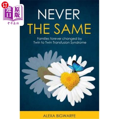 海外直订医药图书Never the Same: Families Forever Changed by Twin to Twin Transfusion Syndrome 永远不一样：一对双胞