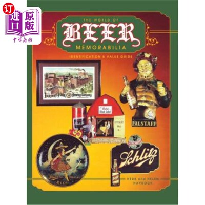 海外直订The World of Beer Memorabilia: Identification and Value Guide 啤酒纪念品的世界：识别和价值指南