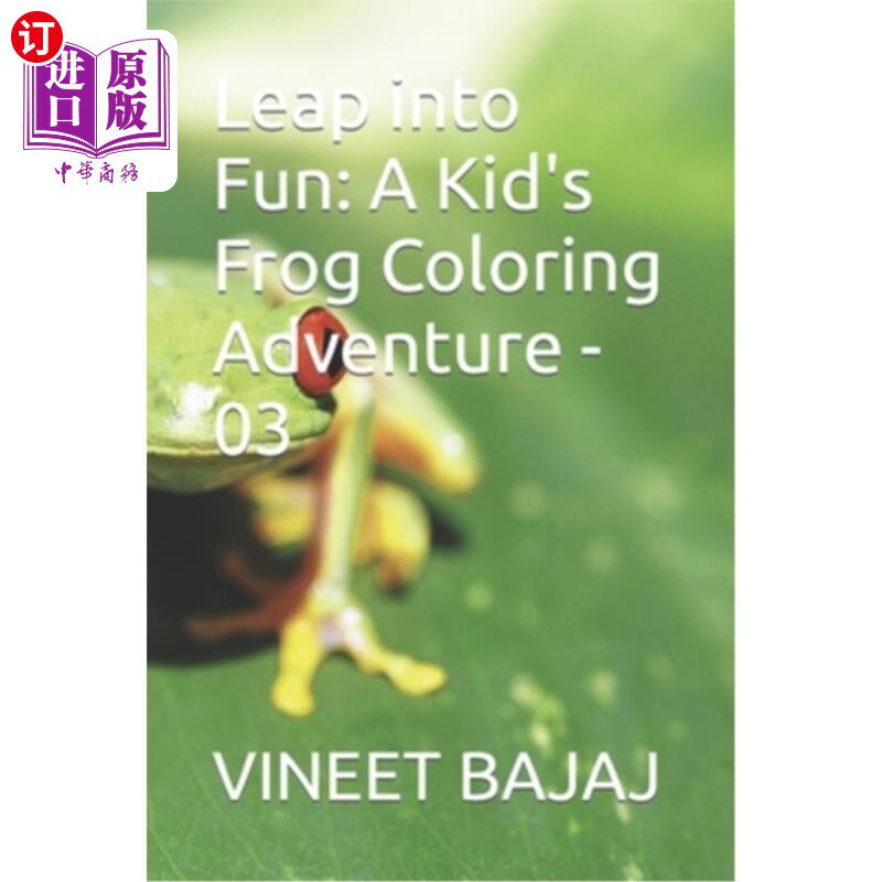 海外直订Leap into Fun: A Kid's Frog Coloring Adventure - 03 跳进乐趣：一个孩子的青蛙着色冒险- 03