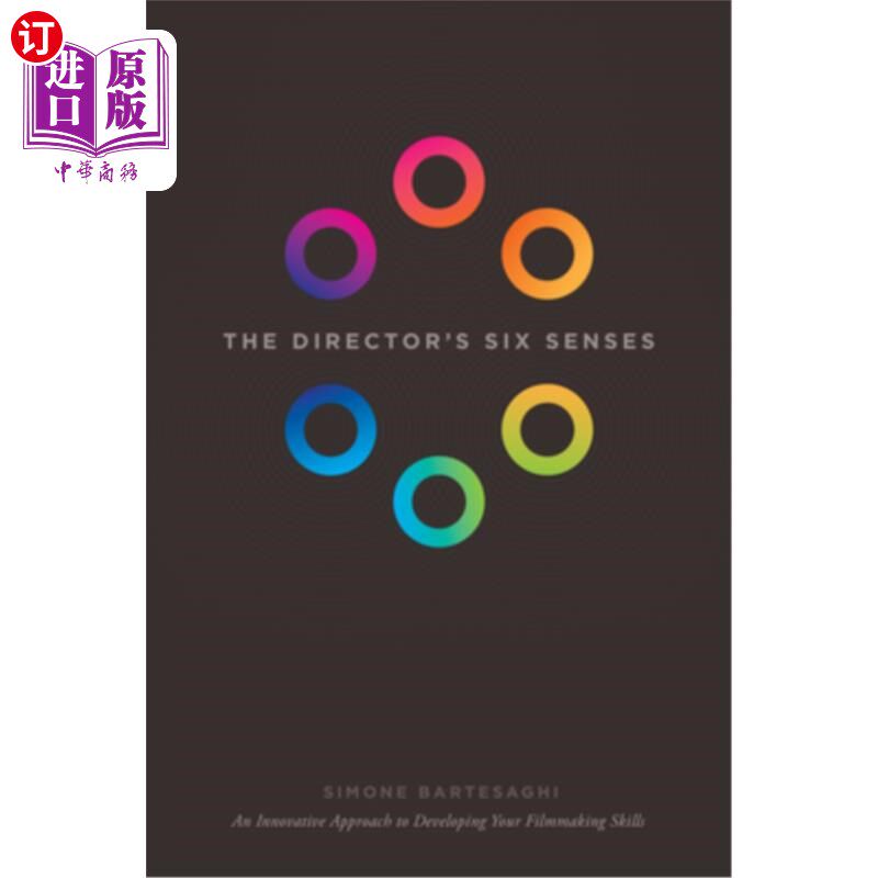 海外直订The Director's Six Senses: An Innovative Approach to Developing Your Filmmaking  导演的六种感觉：培养电影制