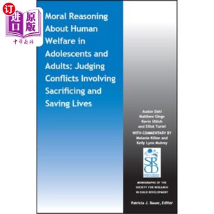 海外直订Moral Reasoning about Human Welfare in Adolescents and Adults: Judging Conflicts 关于青少年和成人人类福利的