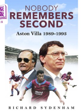 海外直订Nobody Remembers Second: Aston Villa 1989-1993 没人记得第二名：阿斯顿维拉，1989-1993