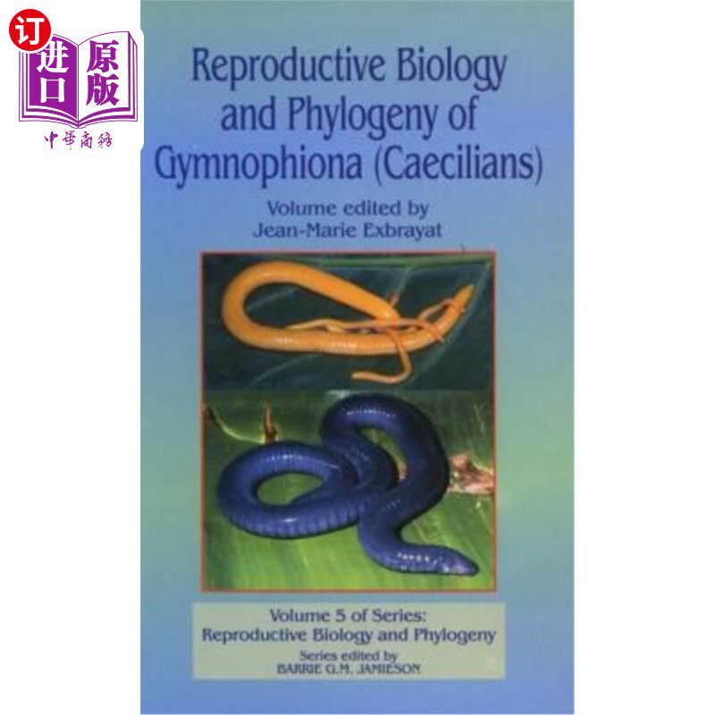 海外直订Reproductive Biology and Phylogeny of Gymnophiona: Caecilians 赤眼蜂属的生殖生物学和系统发育