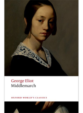 预售 Middlemarch (Oxford Worlds Classics) 英文原版 乔治·艾略特：米德尔马契（牛津世界经典系列）【中商原版】