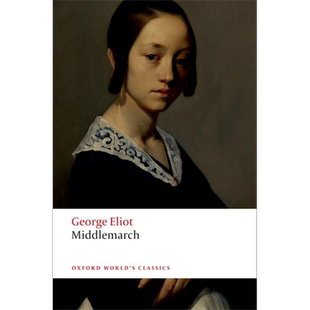 预售 Middlemarch (Oxford Worlds Classics) 英文原版 乔治·艾略特：米德尔马契（牛津世界经典系列）【中商原版】