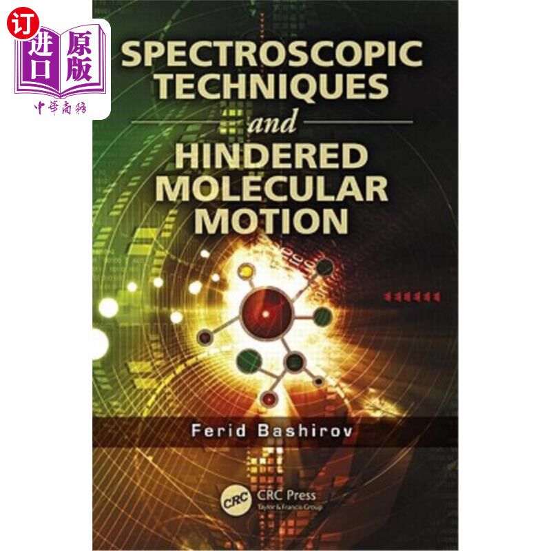 海外直订Spectroscopic Techniques and Hindered Molecular Motion 光谱技术与阻碍分子运动