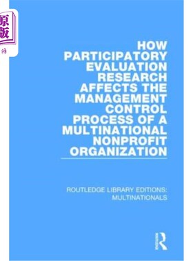 海外直订How Participatory Evaluation Research Affects the Management Control Process of  参与式评估研究如何影响跨国