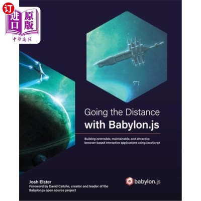 海外直订Going the Distance with Babylon.js: Building extensible, maintainable, and attra 使用Babylon.