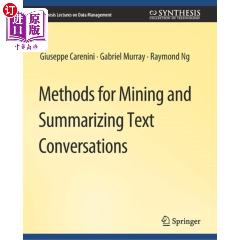 海外直订Methods for Mining and Summarizing Text Conversations 文本对话的挖掘和总结方法