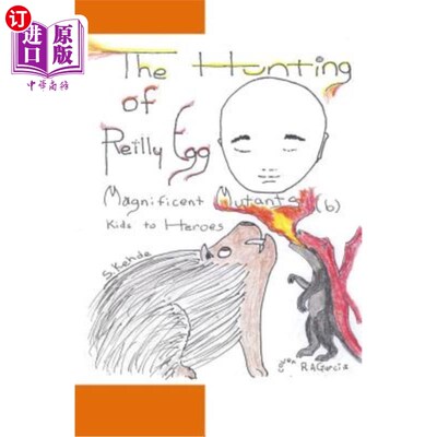 海外直订The Hunting of Reilly Egg: Magnificent Mutants: kids to heroes 猎杀莱利蛋：伟大的变种人：从孩子到英雄