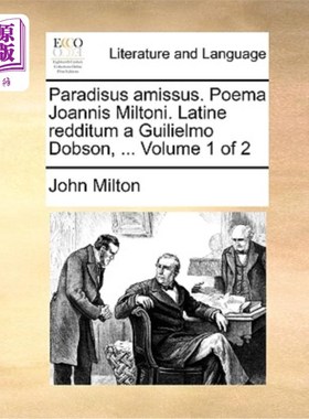 海外直订拉丁语 Paradisus Amissus. Poema Joannis Miltoni. Latine Redditum a Guilielmo Dobson, .. 失乐园约翰·弥尔顿的