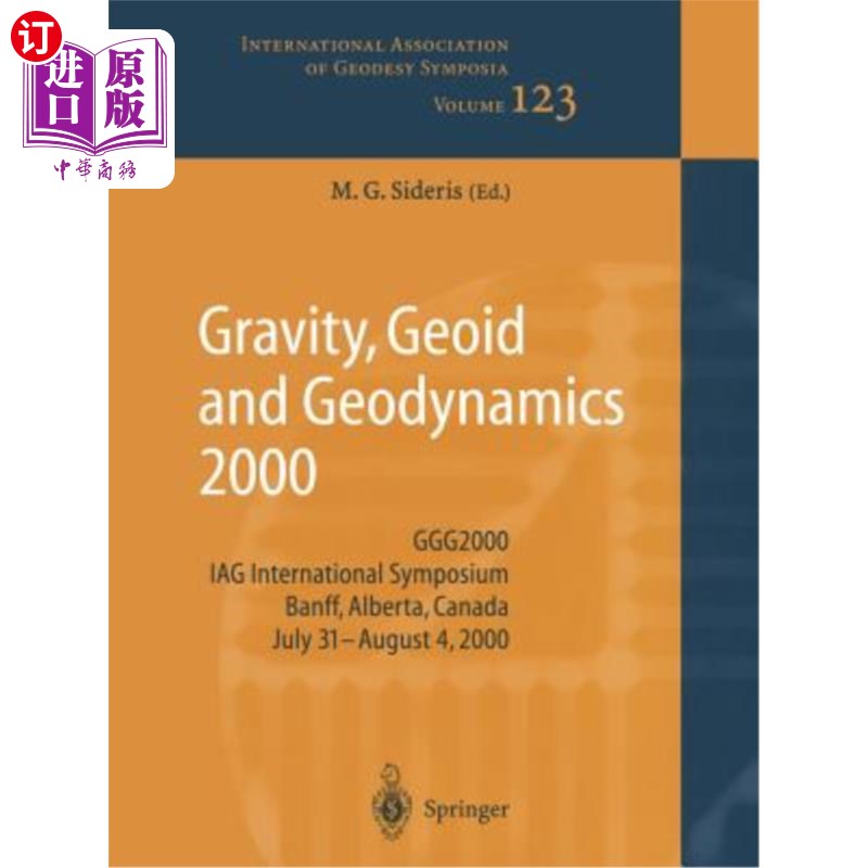 海外直订Gravity, Geoid and Geodynamics 2000: Ggg2000 Iag International Symposium Banff,重力、大地水准面和地球动力