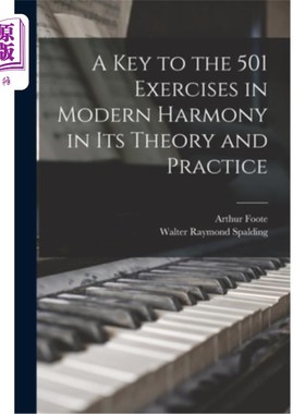 海外直订A Key to the 501 Exercises in Modern Harmony in Its Theory and Practice 现代和谐501练习的理论与实践之钥