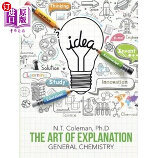海外直订The Art of Explanation: General Chemistry 解释艺术：普通化学