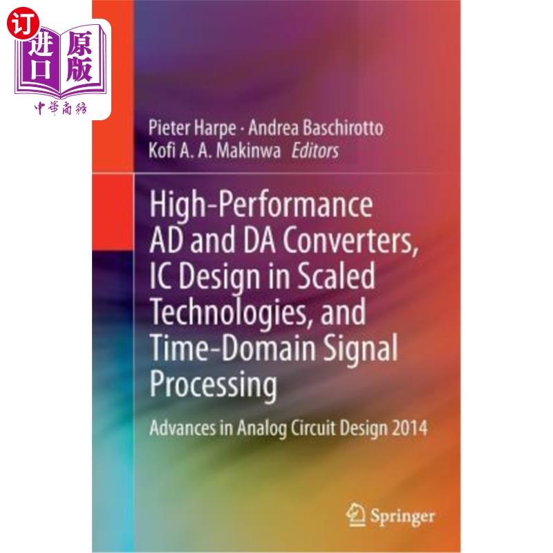 海外直订High-Performance Ad and Da Converters, IC Design in Scaled Technologies, and Tim 高性能Ad和Da转换器，缩放技