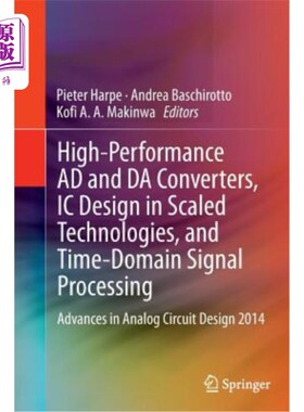 海外直订High-Performance Ad and Da Converters, IC Design in Scaled Technologies, and Tim 高性能Ad和Da转换器，缩放技