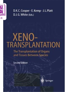 海外直订医药图书Xenotransplantation: The Transplantation of Organs and Tissues Between Species 异种移植:物种间器官