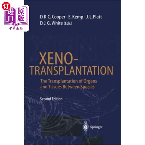 海外直订医药图书Xenotransplantation: The Transplantation of Organs and Tissues Between Species 异种移植:物种间器官
