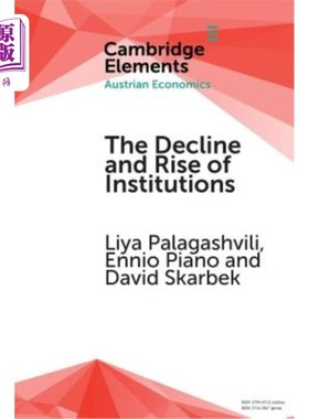 海外直订The Decline and Rise of Institutions: A Modern Survey of the Austrian Contributi 制度的衰落与兴起
