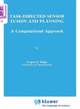 海外直订Task-Directed Sensor Fusion and Planning: A Computational Approach 任务导向传感器融合与规划:一种计算方法