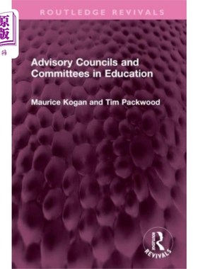 海外直订Advisory Councils and Committees in Education 教育谘询委员会及委员会