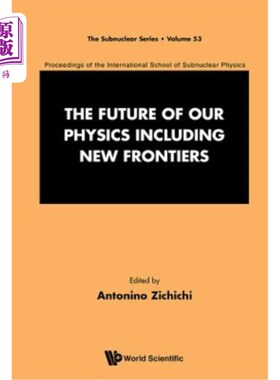 海外直订Future of Our Physics Including New Frontiers, The: Proceedings of the 53rd Cour