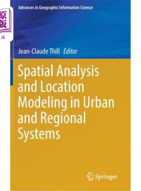 海外直订Spatial Analysis and Location Modeling in Urban and Regional Systems 城市与区域系统的空间分析与区位模型