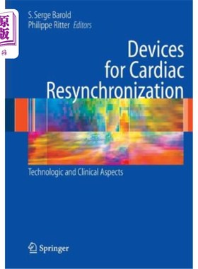 海外直订医药图书Devices for Cardiac Resynchronization:: Technologic and Clinical Aspects 心脏再同步装置：技术和临床方面