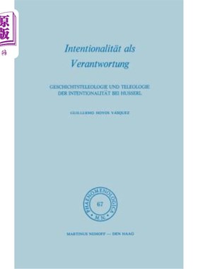 海外直订Intentionalit?t ALS Verantwortung: Geschichtsteleologie Und Teleologie Der Inten Intentiona